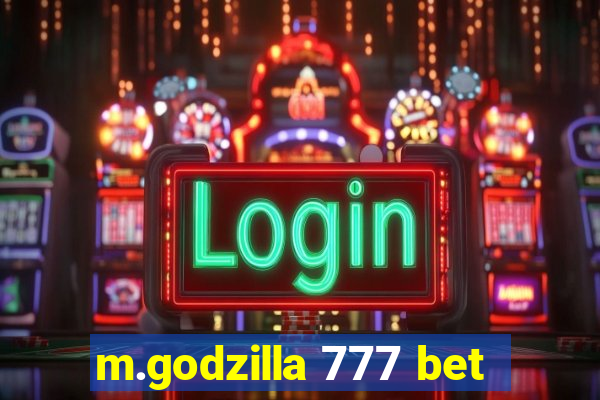 m.godzilla 777 bet